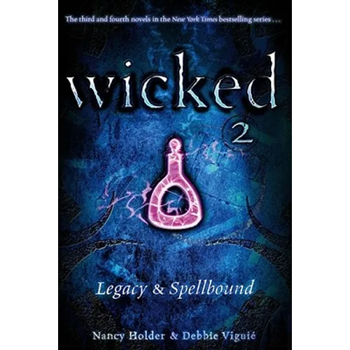 Wicked 2: Legacy & Spellbound - Paperback