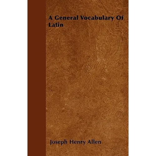 A General Vocabulary Of Latin - Paperback