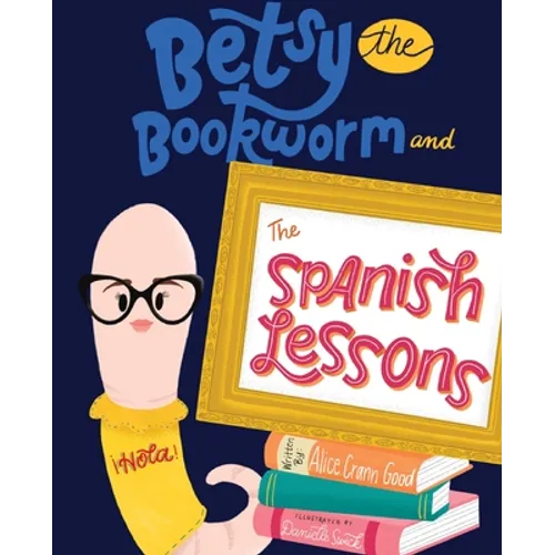 Betsy the Bookworm and The Spanish Lessons - Paperback