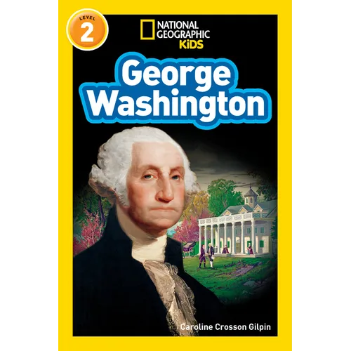George Washington (National Geographic Kids Readers, Level 2) - Paperback