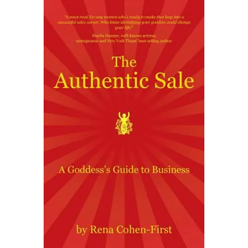 The Authentic Sale: A Goddess's Guide to Business - Paperback
