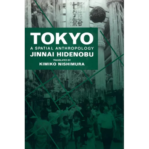 Tokyo: A Spatial Anthropology - Hardcover