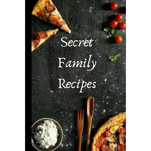 Secret Family Recipes - Paperback