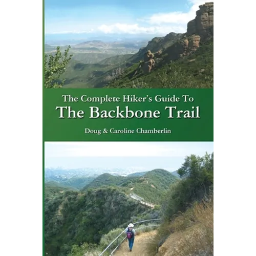 The Complete Hiker's Guide To The Backbone Trail - Paperback