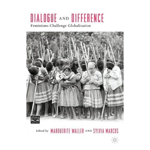 Dialogue and Difference: Feminisms Challenge Globalization - Paperback
