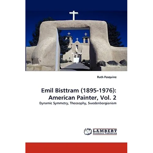 Emil Bisttram (1895-1976): American Painter, Vol. 2 - Paperback
