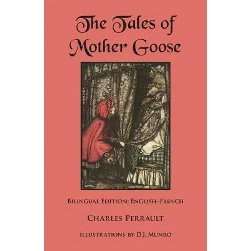 The Tales of Mother Goose: Bilingual Edition: English-French - Paperback