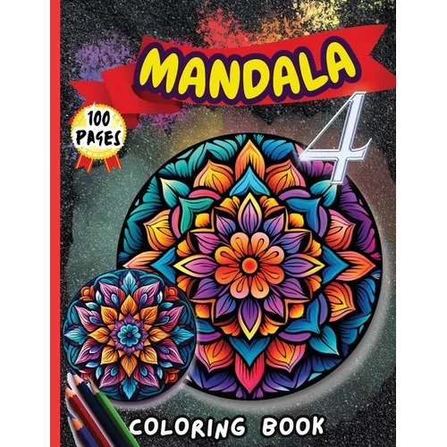 Mandala 4 Coloring Book: Stress Relieving Mandala Designs for Adults Relaxation - Paperback
