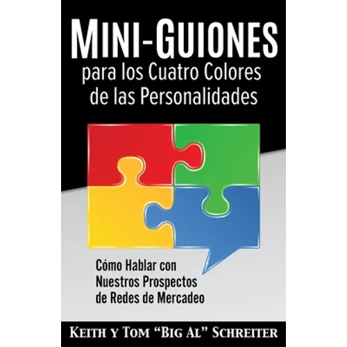 Mini-Guiones para los Cuatro Colores de las Personalidades: Cómo Hablar con Nuestros Prospectos de Redes de Mercadeo - Paperback