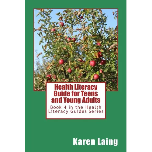 Health Literacy Guide for Teens and Young Adults - Paperback