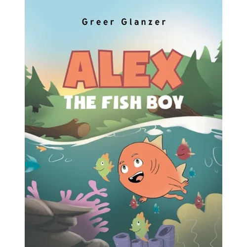 Alex the Fish Boy - Paperback