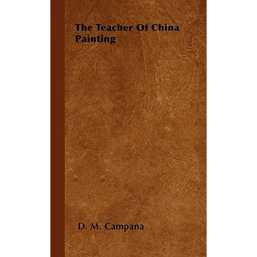 The Teacher Of China Painting - Paperback
