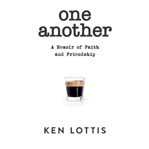 One Another: A Memoir of Faith and Friendship - Paperback
