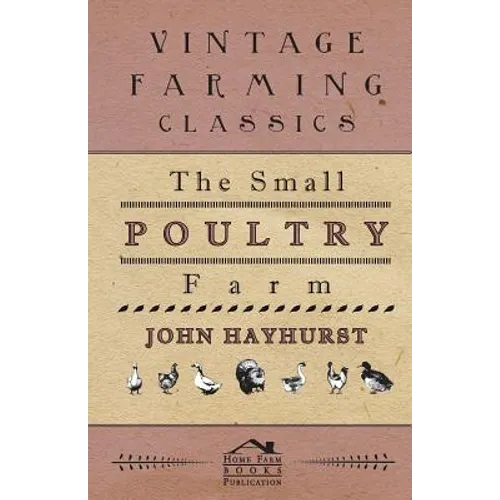 The Small Poultry Farm - Paperback