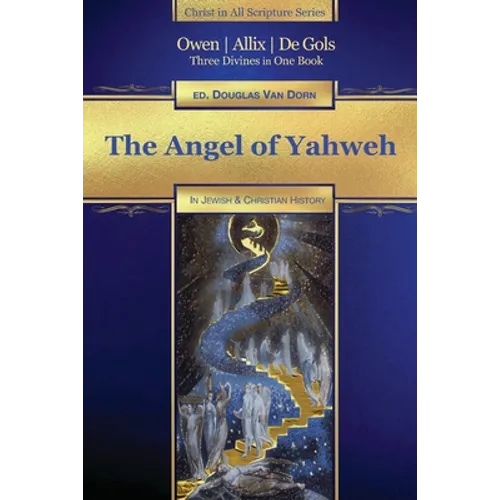 The Angel of Yahweh: In Jewish and Reformation History - Paperback