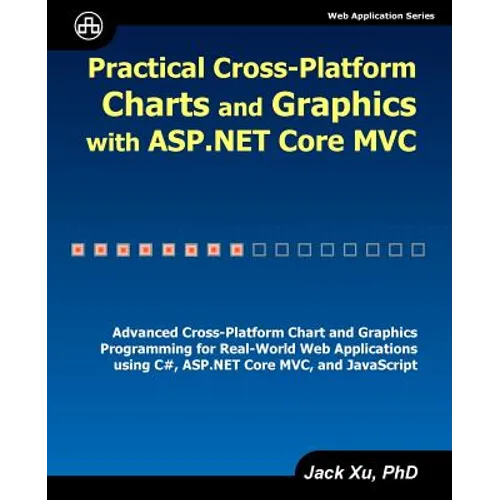 Practical Cross-Platform Charts and Graphics with ASP.NET Core MVC - Paperback