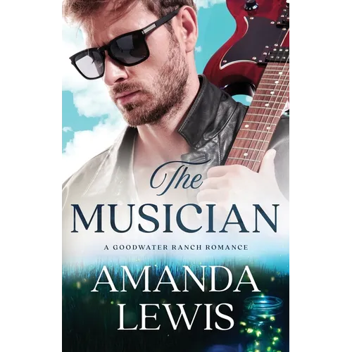 The Musician: A Goodwater Ranch Romance - Paperback