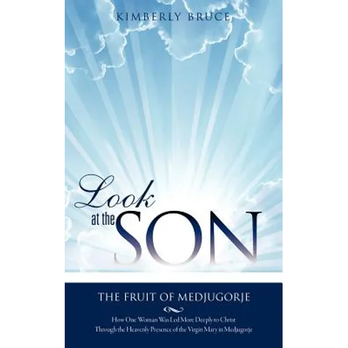 Look at the SON: The Fruit of Medjugorje - Paperback