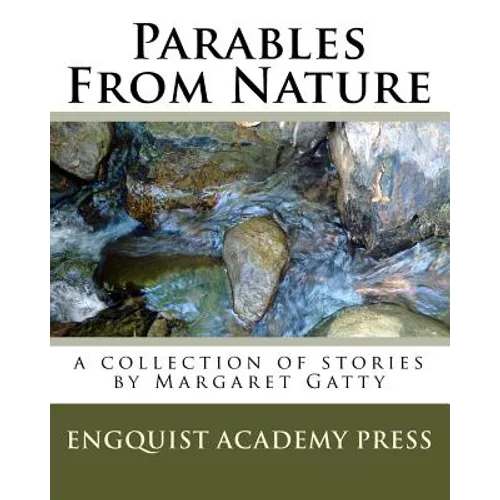 Parables From Nature: A Collection Of Stories By Margaret Gatty - Paperback