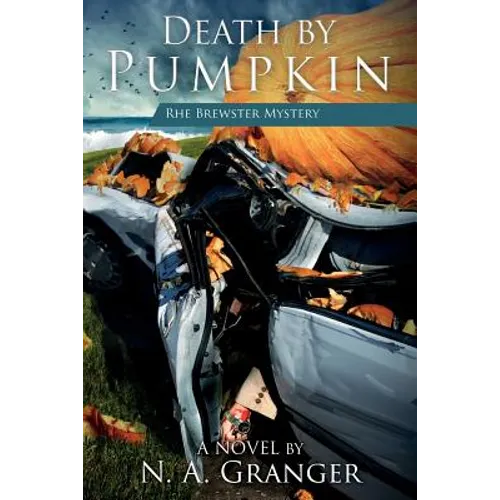 Death by Pumpkin: The Rhe Brewster Mysteries - Paperback
