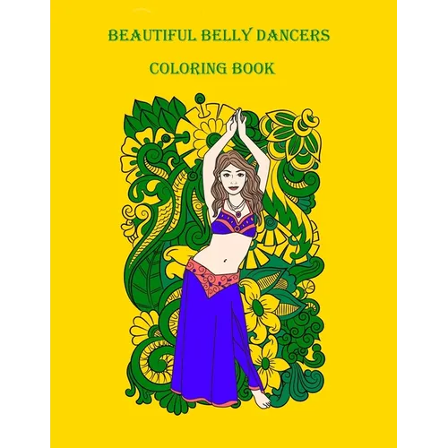 Beautiful Belly Dancers Coloring Book - Paperback