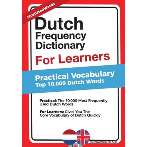 Dutch Frequency Dictionary for Learners: Practical Vocabulary - Top 10.000 Dutch Words - Paperback