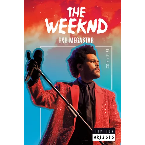 The Weeknd: R&B Megastar: R&B Megastar - Library Binding