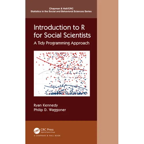 Introduction to R for Social Scientists: A Tidy Programming Approach - Paperback