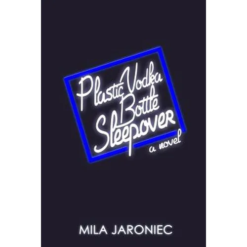Plastic Vodka Bottle Sleepover - Paperback