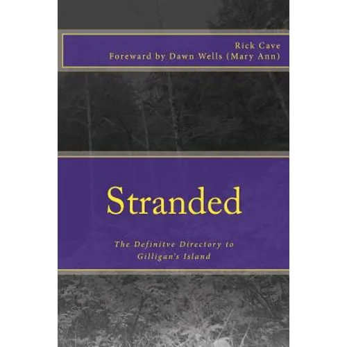 Stranded: The Definitve Directory to Gilligan's Island - Paperback