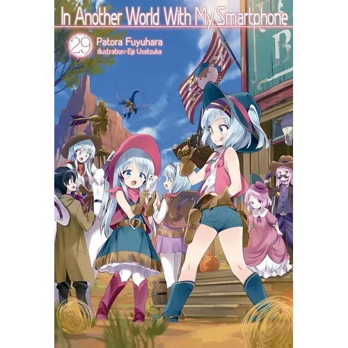 In Another World with My Smartphone: Volume 29 (Light Novel) - Paperback