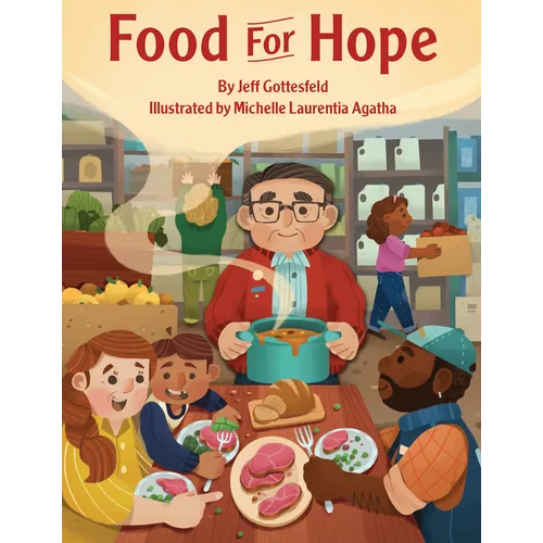 Food for Hope: How John Van Hengel Invented Food Banks for the Hungry - Hardcover