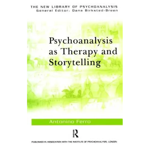 Psychoanalysis as Therapy and Storytelling - Paperback