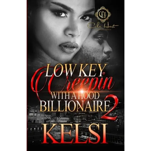 Lowkey Creepin' With A Hood Billionaire 2 - Paperback