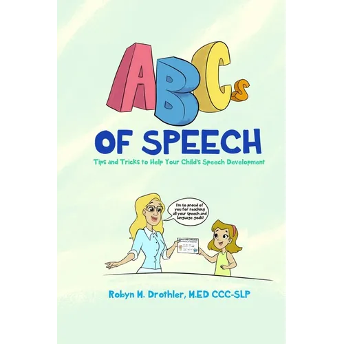 ABCs of Speech: Tips and Tricks to Help Your Child's Speech Development - Paperback