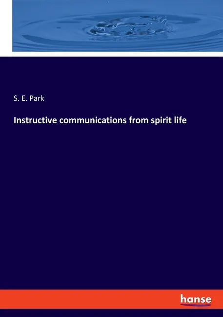 Instructive communications from spirit life - Paperback