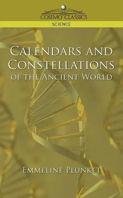 Calendars and Constellations of the Ancient World - Paperback