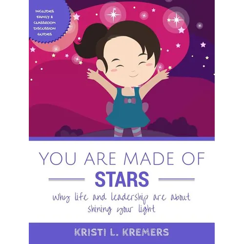 You Are Made of Stars: Why life and leadership are about shining your light - Hardcover