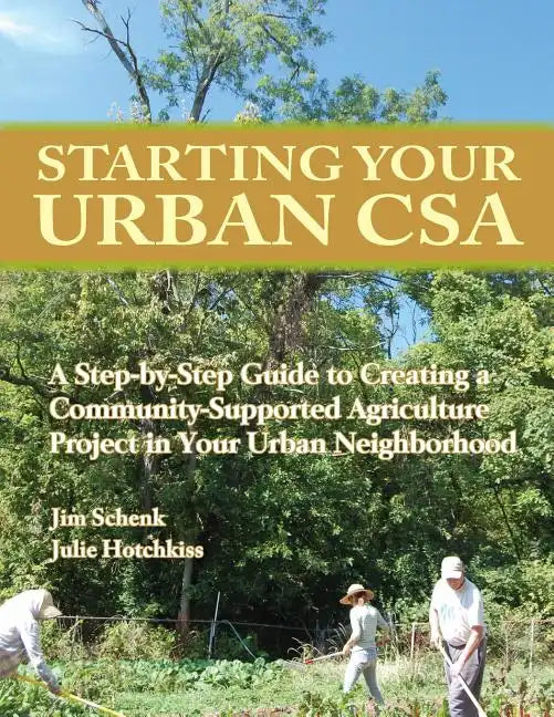Starting Your Urban CSA - Paperback