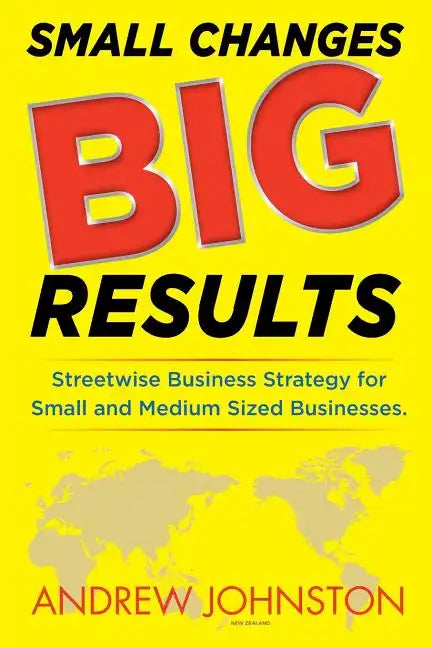 Small Changes BIG Results - Paperback