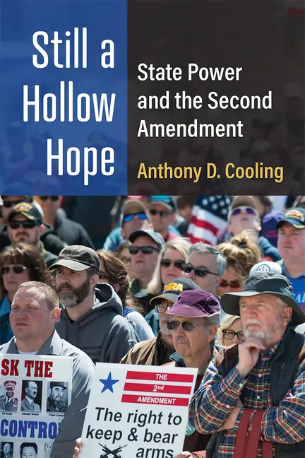 Still a Hollow Hope: State Power and the Second Amendment - Paperback