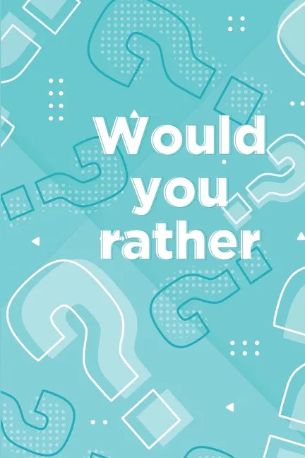 Would you rather: Book for kids ages 6-12 - Paperback