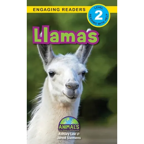Llamas: Animals That Make a Difference! (Engaging Readers, Level 2) - Hardcover
