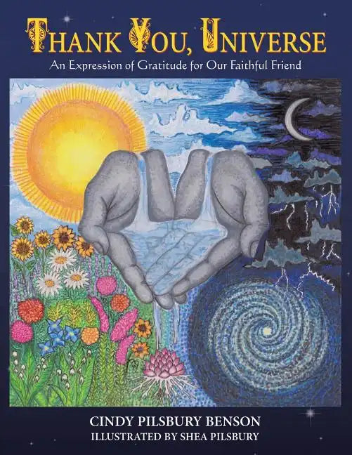 Thank You, Universe: An Expression of Gratitude for Our Faithful Friend - Paperback