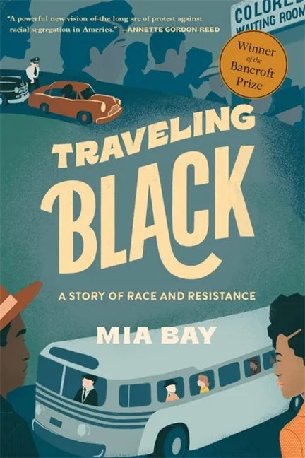 Traveling Black: A Story of Race and Resistance - Paperback