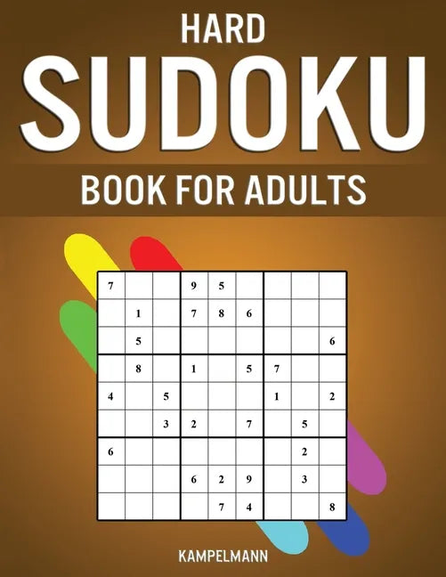 Hard Sudoku Book for Adults: 400 Hard, Extra Hard and Extreme Sudokus for Adults with Solutions - Paperback