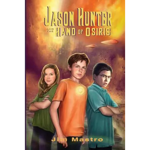 Jason Hunter and the Hand of Osiris - Paperback