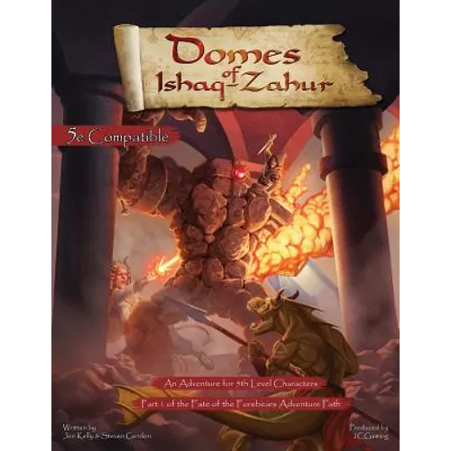Fate of the Forebears, Part 1: Domes of Ishaq-Zahur (5E) - Paperback