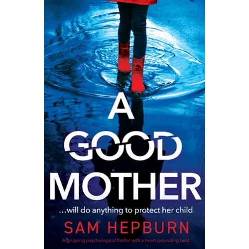 A Good Mother: A gripping psychological thriller with a heart-pounding twist - Paperback