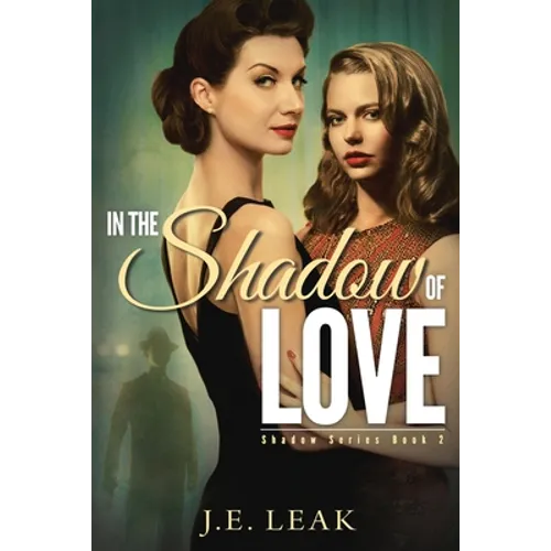 In the Shadow of Love: A Lesbian Historical Novel - Paperback